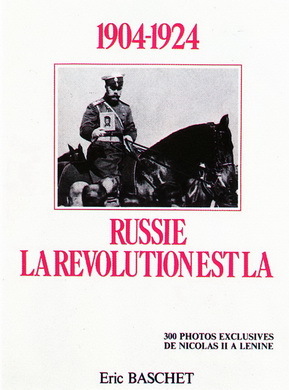 1904 - 1924 : RUSSIE « LA RÉVOLUTION EST LÀ » 1904 - 1924 : RUSSIE « LA RÉVOLUTION EST LÀ »