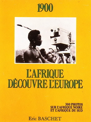 L'AFRIQUE DÉCOUVRE L'EUROPE L'AFRIQUE DÉCOUVRE L'EUROPE