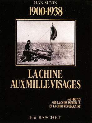 1900-1938 : LA CHINE AUX MILLE VISAGES 1900-1938 : LA CHINE AUX MILLE VISAGES
