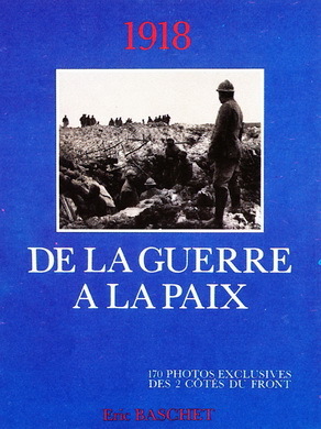 1918 : DE LA GUERRE A LA PAIX 1918 : DE LA GUERRE A LA PAIX