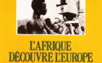 L'AFRIQUE DÉCOUVRE L'EUROPE